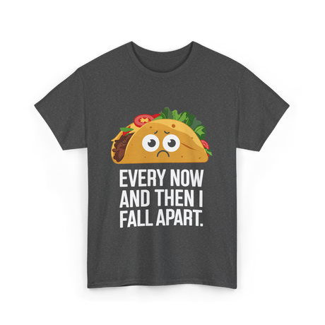 Every Now and Then Taco T-Shirt - Dark Heather