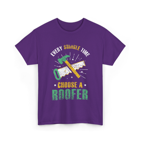 Every Shingle Time Roofer Roofing T-Shirt - Purple