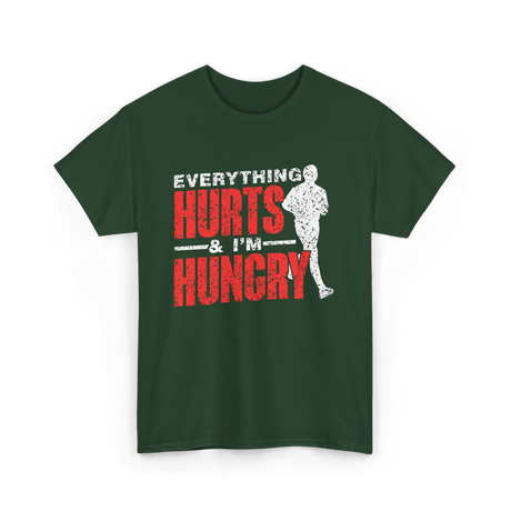 Everything Hurts I'm Hungry Runner T-Shirt - Forest Green