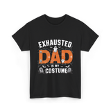 Exhausted Dad Costume Halloween Dad T-Shirt - Black