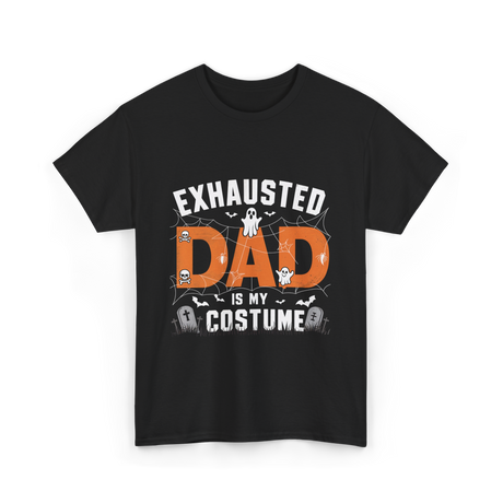 Exhausted Dad Costume Halloween Dad T-Shirt - Black