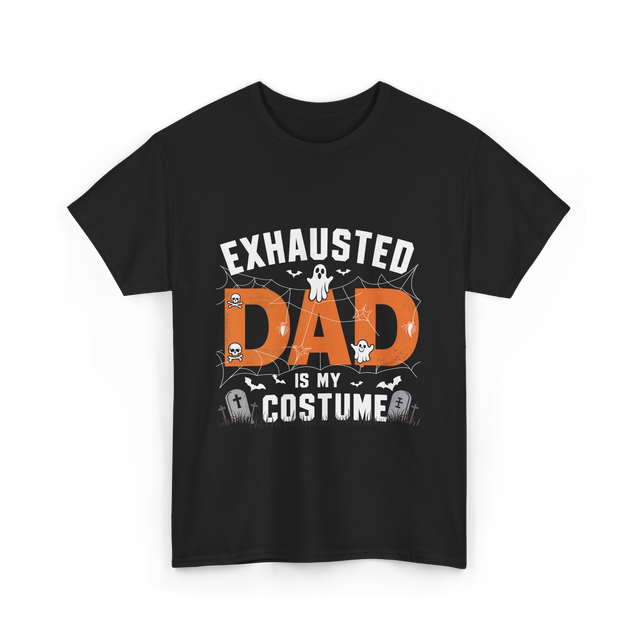 Exhausted Dad Costume Halloween Dad T-Shirt - Black