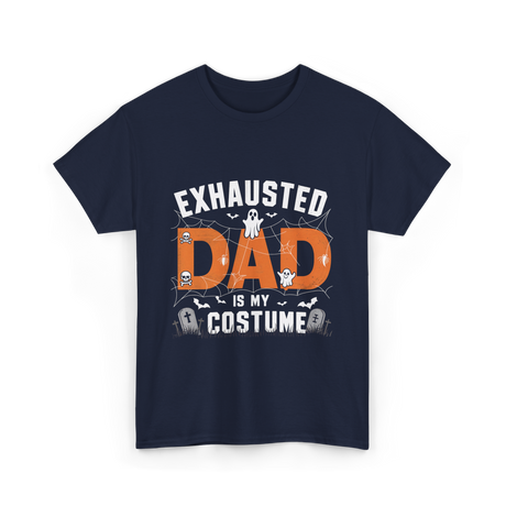 Exhausted Dad Costume Halloween Dad T-Shirt - Navy