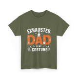 Exhausted Dad Costume Halloween Dad T-Shirt - Military Green