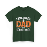 Exhausted Dad Costume Halloween Dad T-Shirt - Forest Green