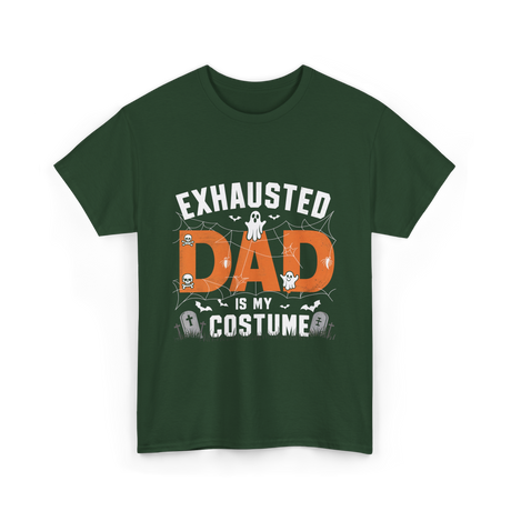 Exhausted Dad Costume Halloween Dad T-Shirt - Forest Green