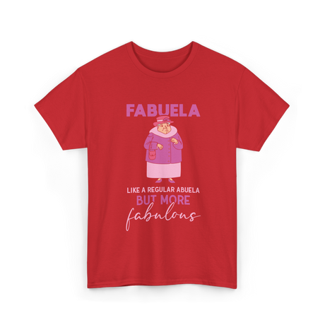 Fabuela Like A Regular Abuela Fabulous T-Shirt - Red