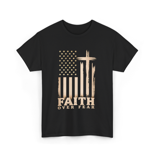 Faith Over Fear American Patriotic T-Shirt - Black