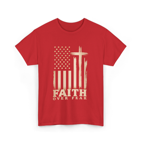 Faith Over Fear American Patriotic T-Shirt - Red