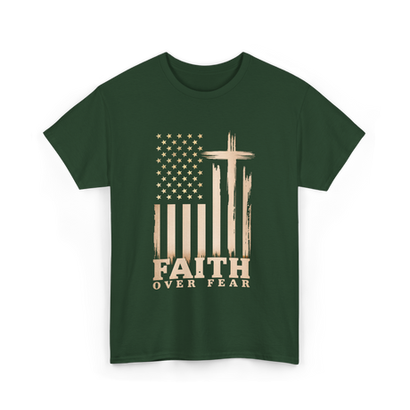 Faith Over Fear American Patriotic T-Shirt - Forest Green