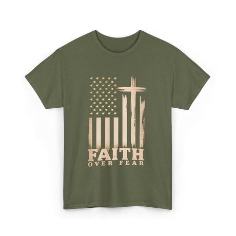 Faith Over Fear American Patriotic T-Shirt - Military Green