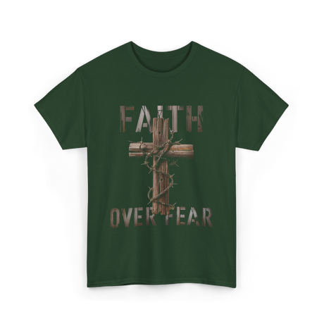 Faith Over Fear Christian Cross T-Shirt - Forest Green