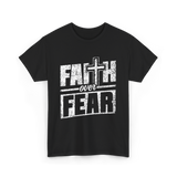 Faith Over Fear Christian Faith T-Shirt - Black