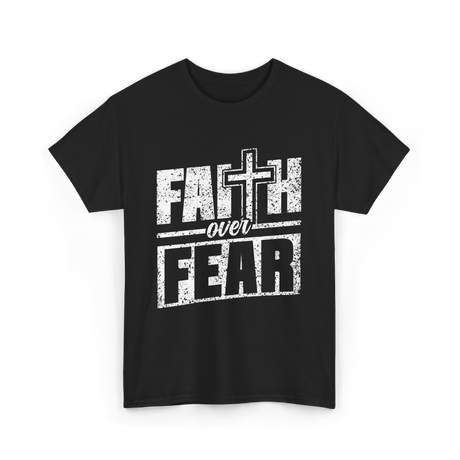 Faith Over Fear Christian Faith T-Shirt - Black