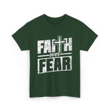 Faith Over Fear Christian Faith T-Shirt - Forest Green