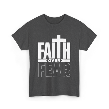 Faith Over Fear Faith T-Shirt - Dark Heather