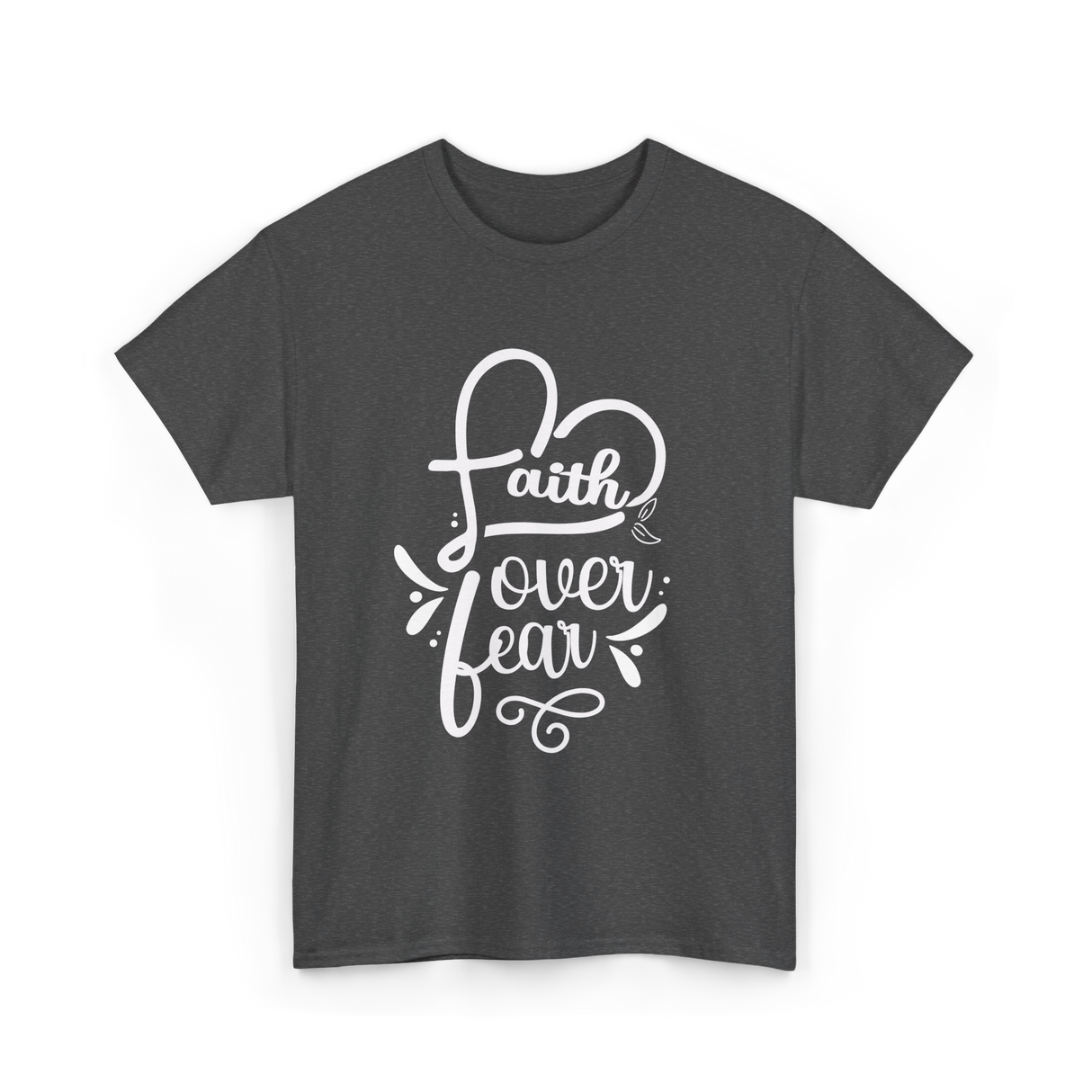 Faith Over Fear Faith T-Shirt - Dark Heather