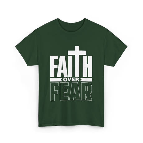 Faith Over Fear Faith T-Shirt - Forest Green