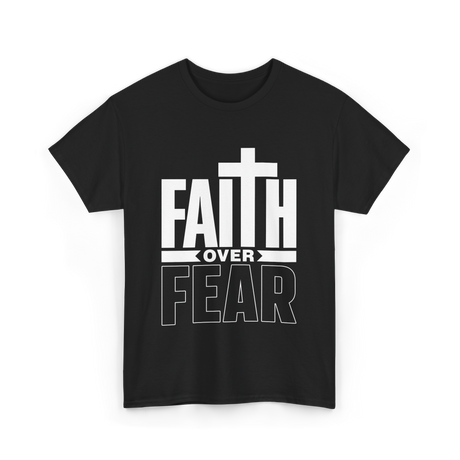 Faith Over Fear Faith T-Shirt - Black