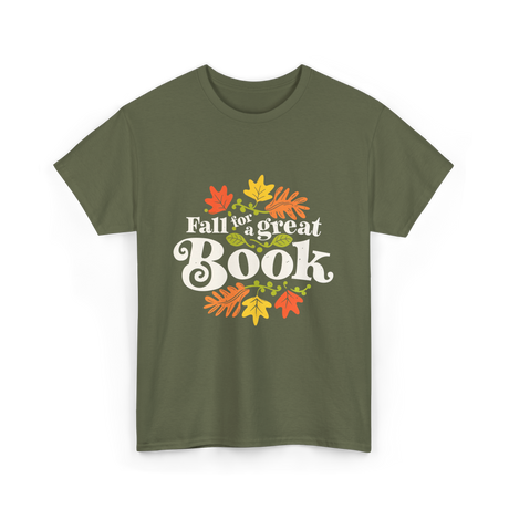 Fall for a Great Book Reading T-Shirt - Military Green