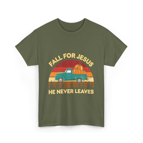 Fall for Jesus Christian Faith T-Shirt - Military Green