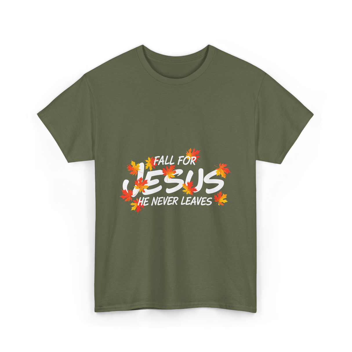 Fall For Jesus Christian Faith T-Shirt - Military Green