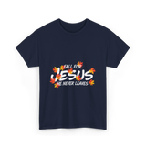 Fall For Jesus Christian Faith T-Shirt - Navy