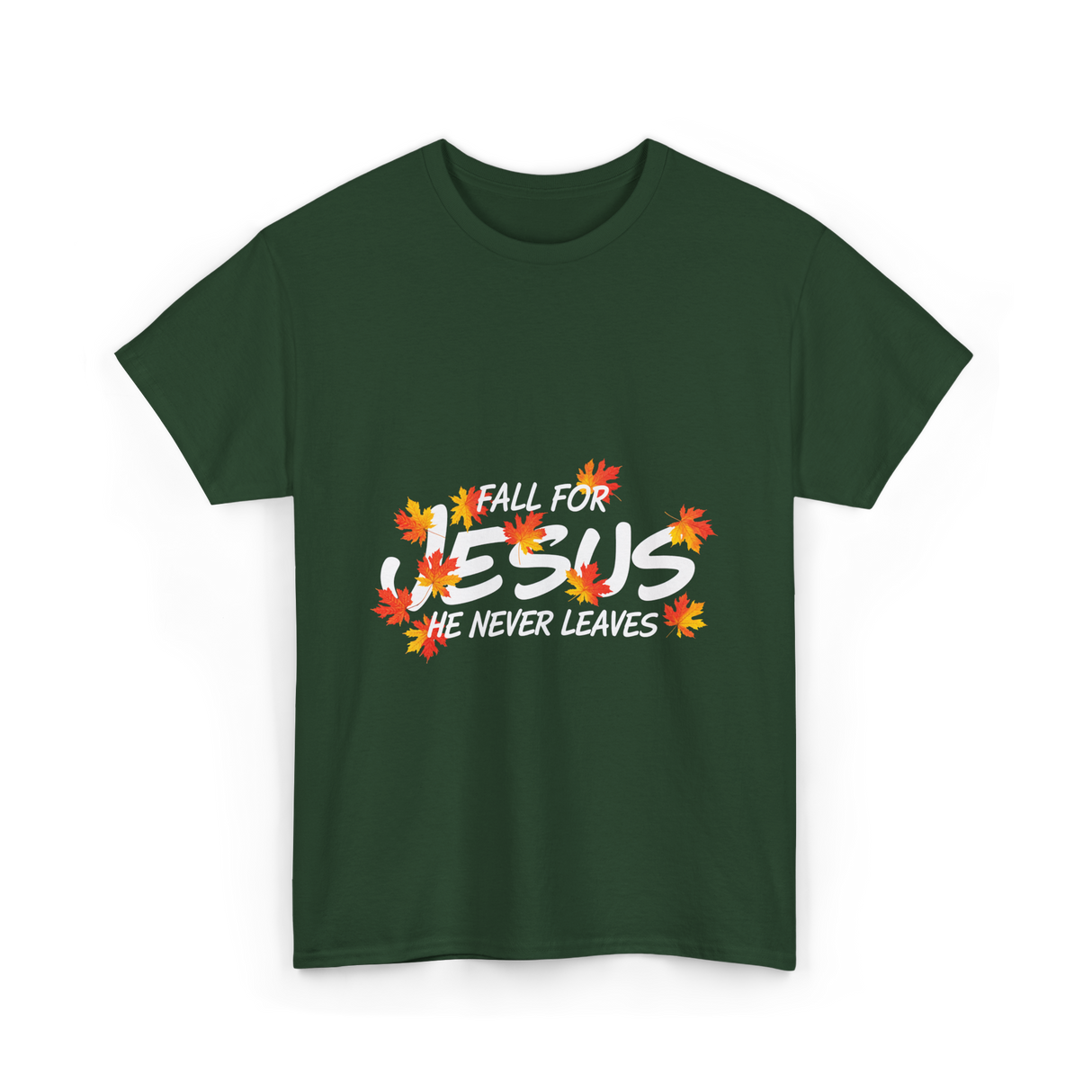 Fall For Jesus Christian Faith T-Shirt - Forest Green