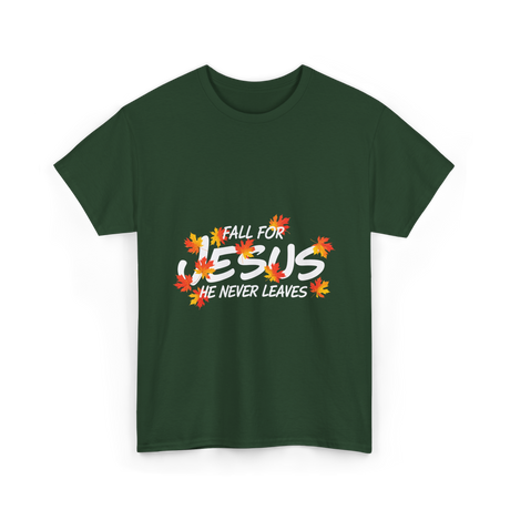 Fall For Jesus Christian Faith T-Shirt - Forest Green