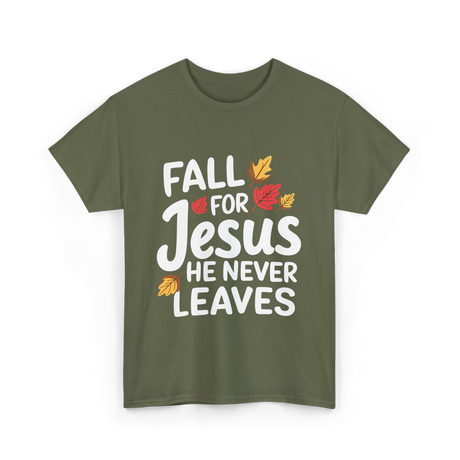 Fall For Jesus Christian Faith T-Shirt - Military Green