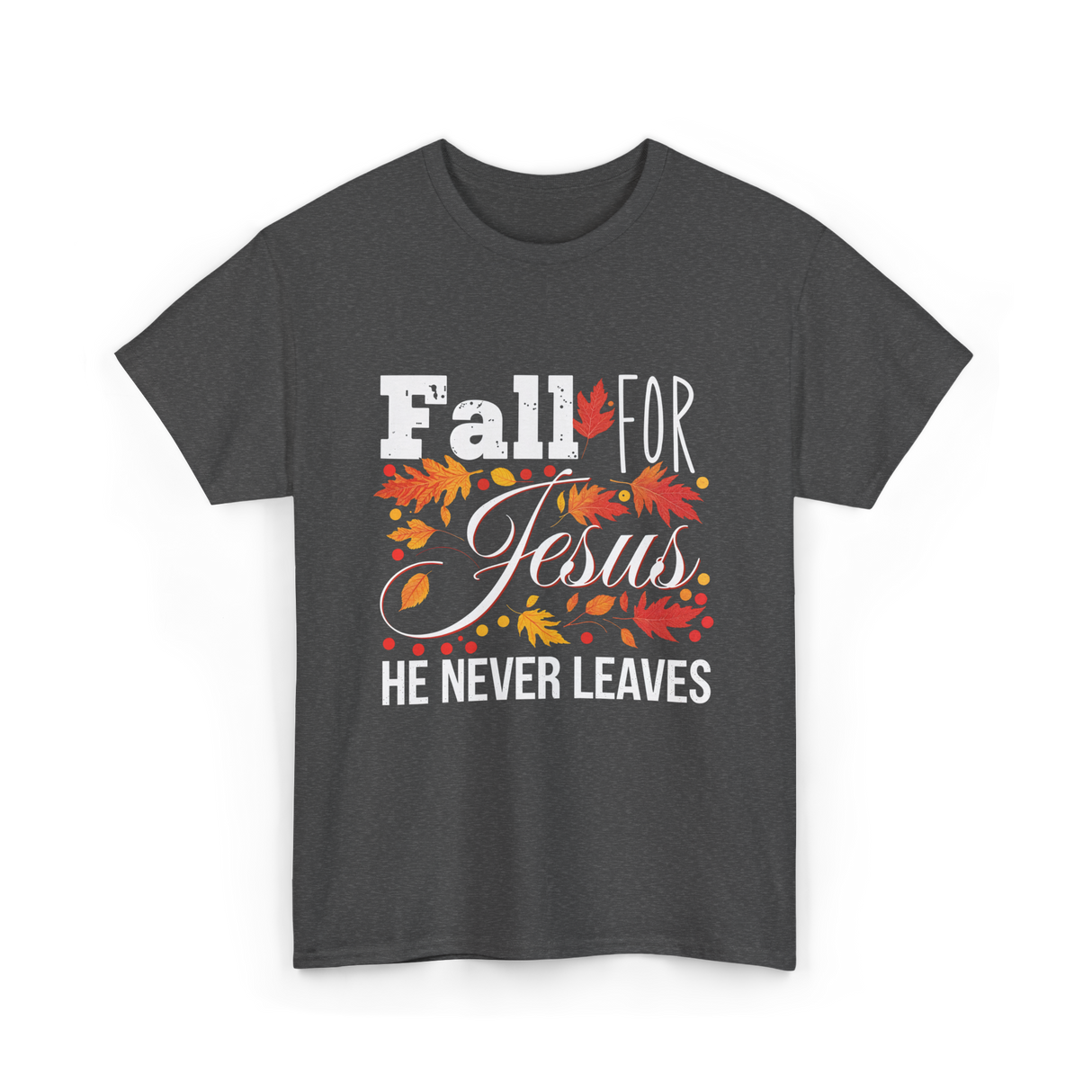 Fall For Jesus Christian T-Shirt - Dark Heather