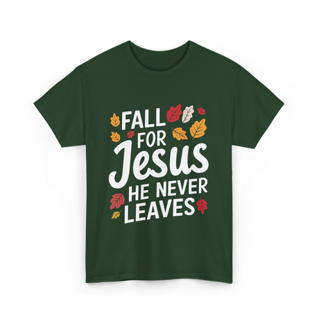 Fall for Jesus Faith Autumn T-Shirt - Forest Green