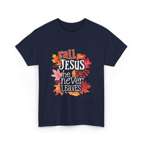 Fall For Jesus Faith T-Shirt - Navy