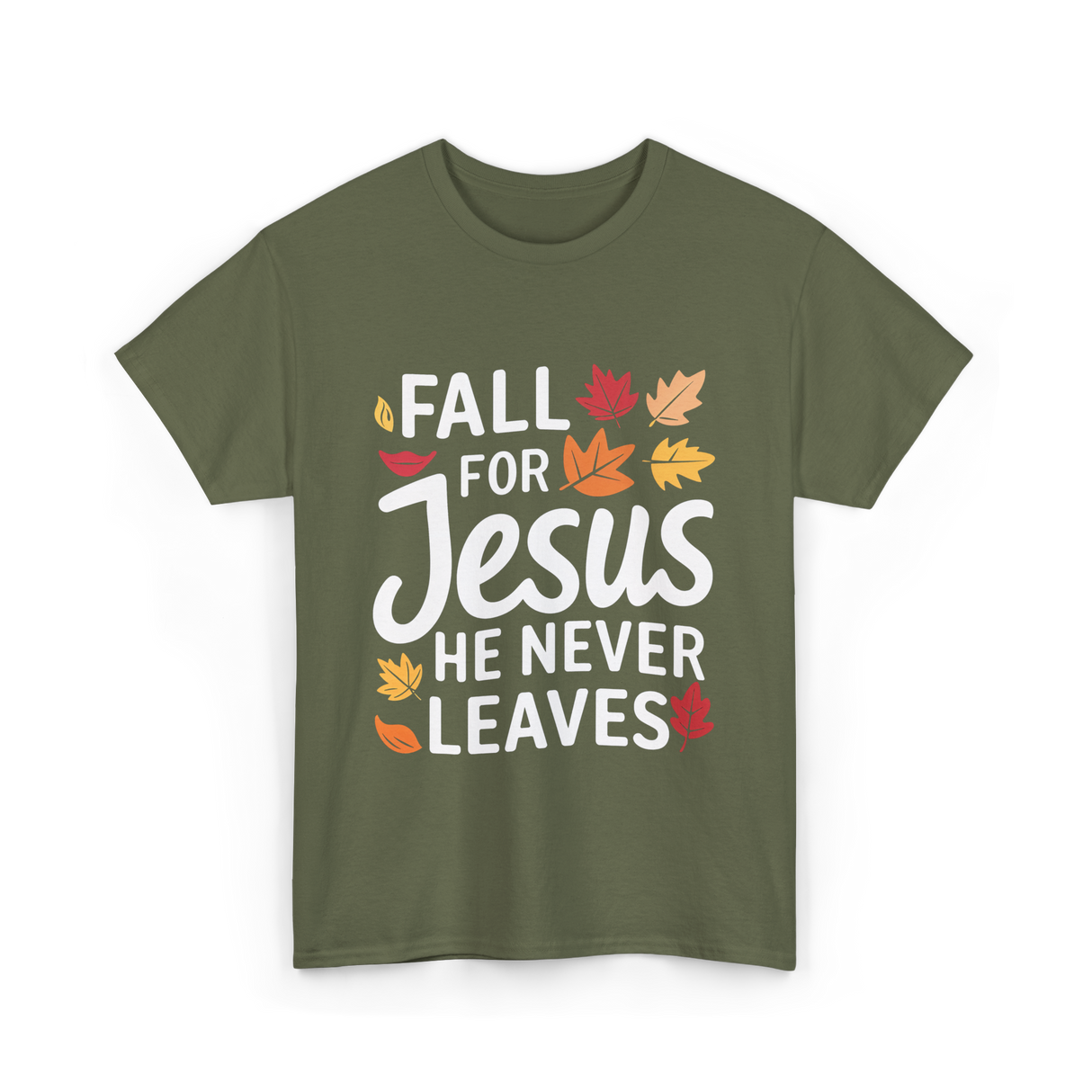 Fall for Jesus Faith T-Shirt - Military Green