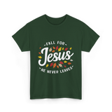 Fall for Jesus Faith T-Shirt - Forest Green