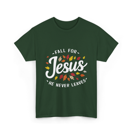 Fall for Jesus Faith T-Shirt - Forest Green