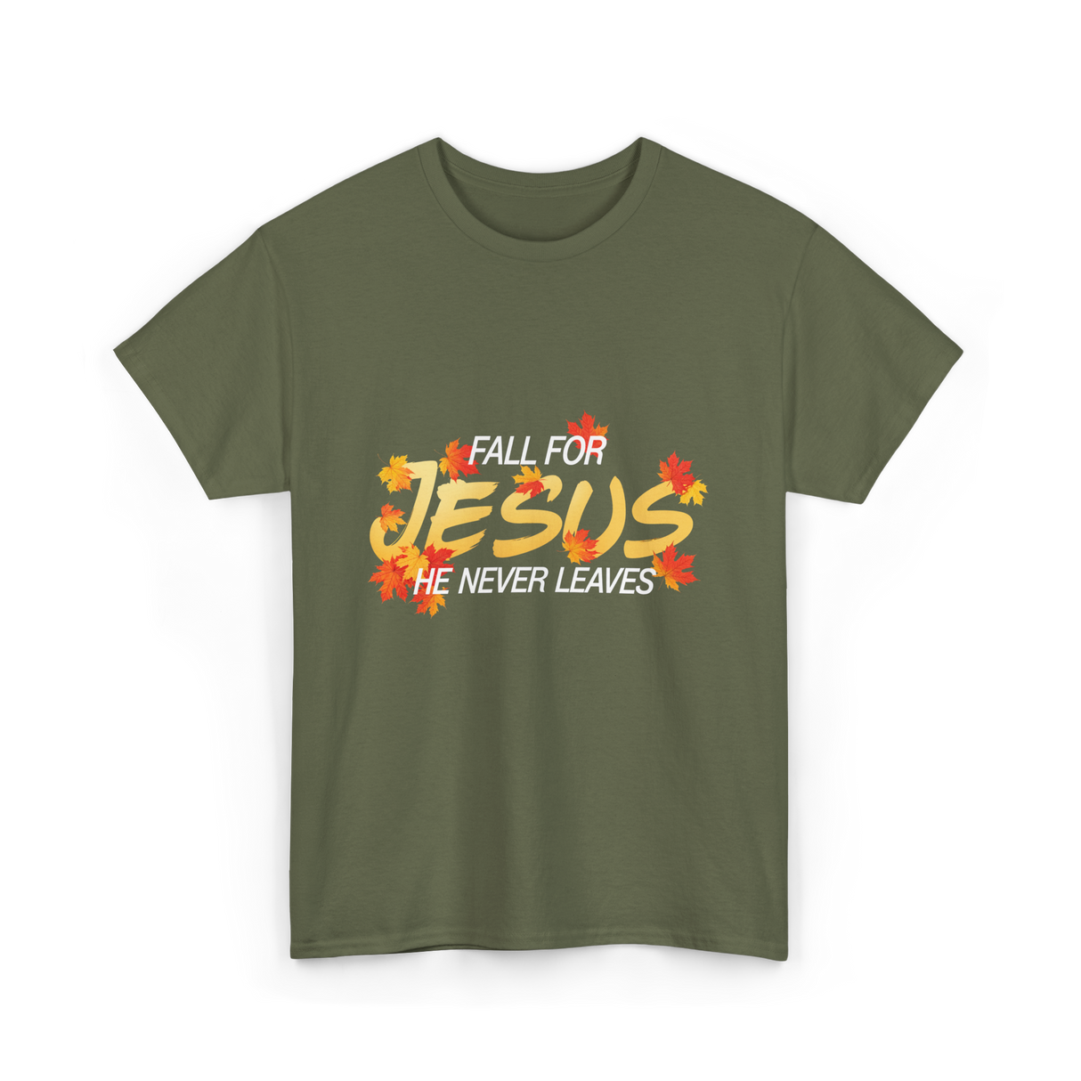 Fall For Jesus Faith T-Shirt - Military Green