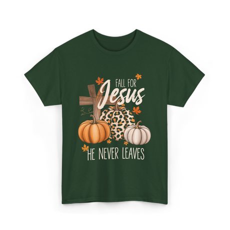 Fall For Jesus Faith T-Shirt - Forest Green