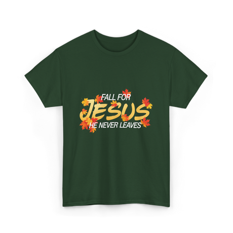 Fall For Jesus Faith T-Shirt - Forest Green