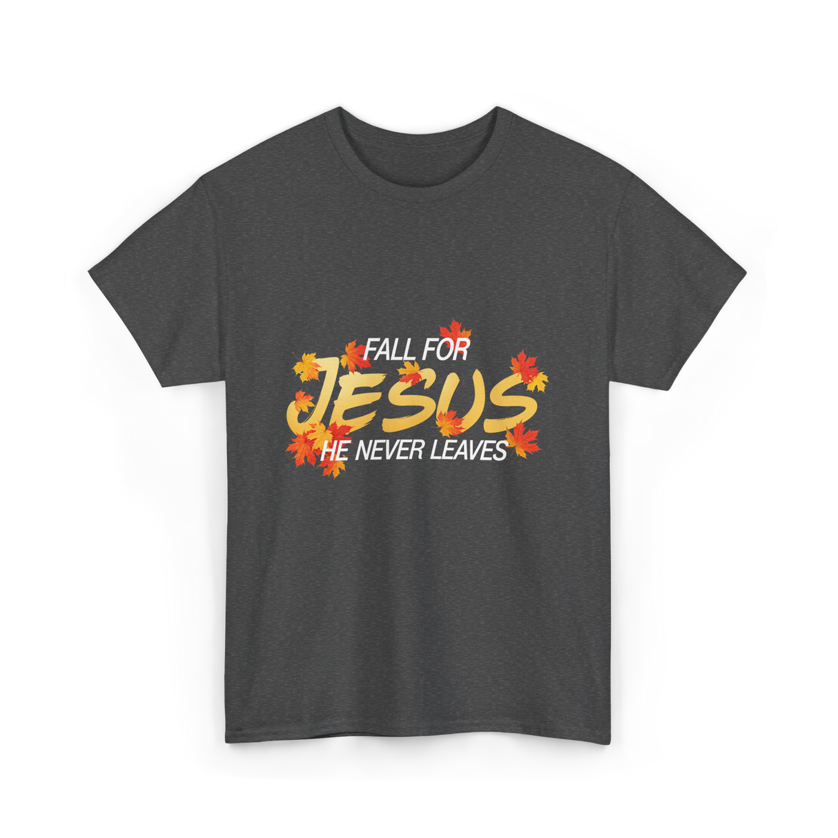 Fall For Jesus Faith T-Shirt - Dark Heather