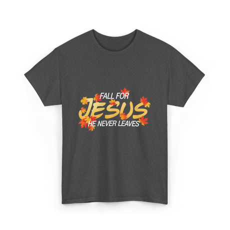 Fall For Jesus Faith T-Shirt - Dark Heather