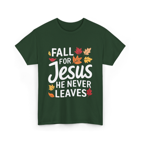 Fall for Jesus Faith T-Shirt - Forest Green