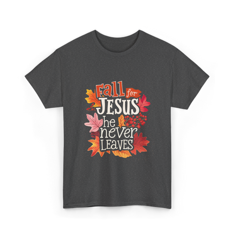 Fall For Jesus Faith T-Shirt - Dark Heather