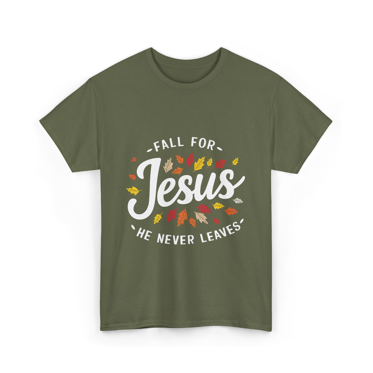 Fall for Jesus Faith T-Shirt - Military Green