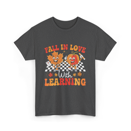 Fall In Love Learning Autumn T-Shirt - Dark Heather