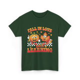 Fall In Love Learning Teacher T-Shirt - Forest Green