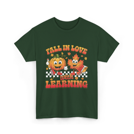 Fall In Love Learning Teacher T-Shirt - Forest Green