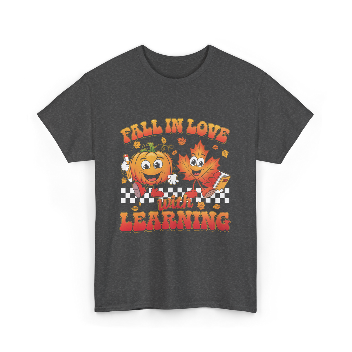 Fall In Love Learning Teacher T-Shirt - Dark Heather