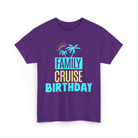 Family Cruise Birthday Cruise T-Shirt - Purple