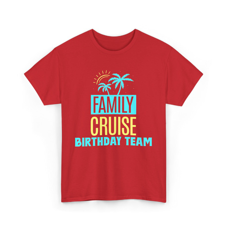 Family Cruise Birthday Team Vacation T-Shirt - Red